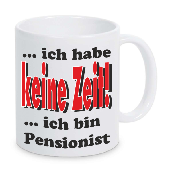 Ich habe keine Zeit ich bin Pensionist